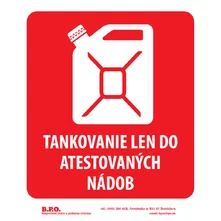 Tankovanie len do atestovaných nádob